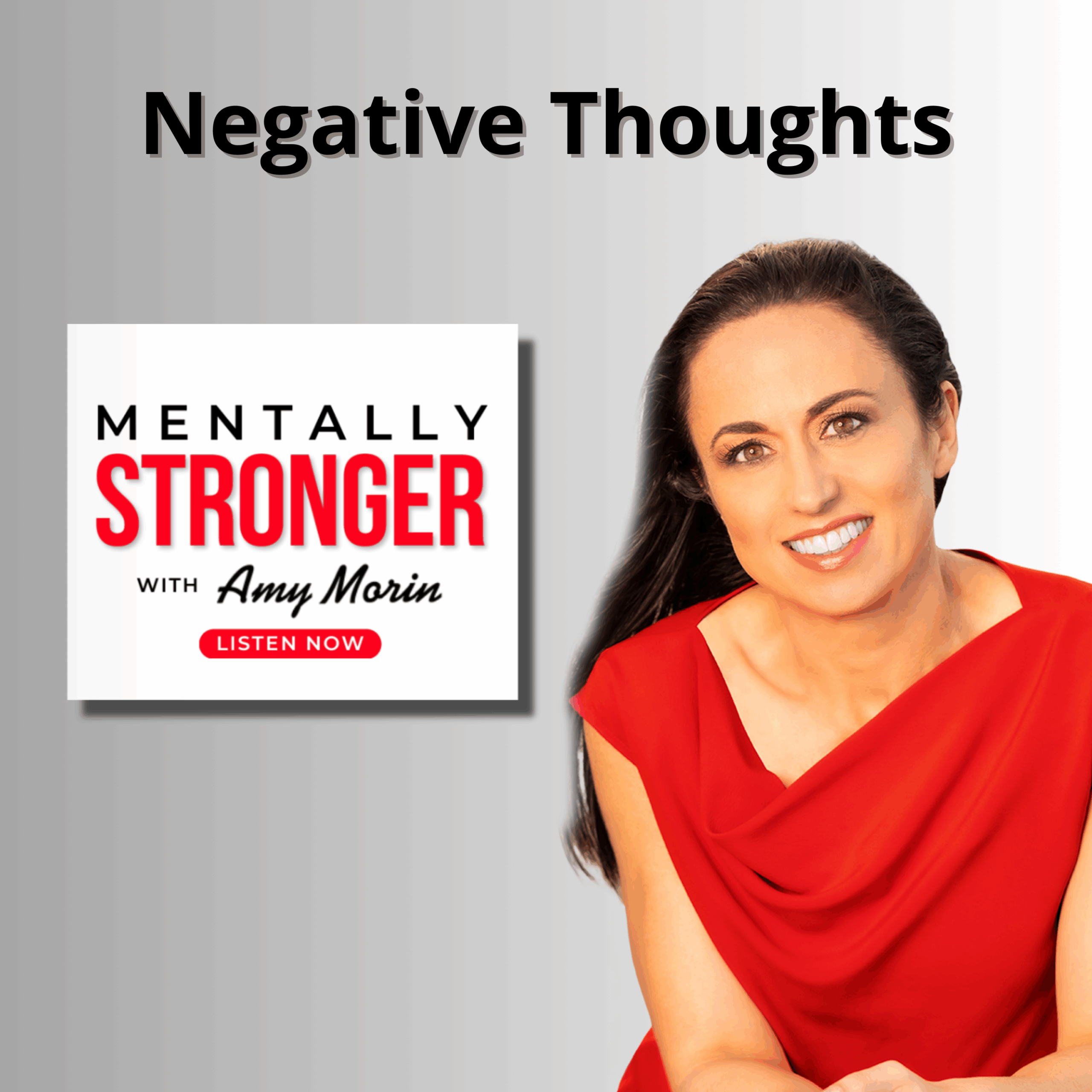 Amy-Morin-Podcast-Reframe-Negative-Thoughts