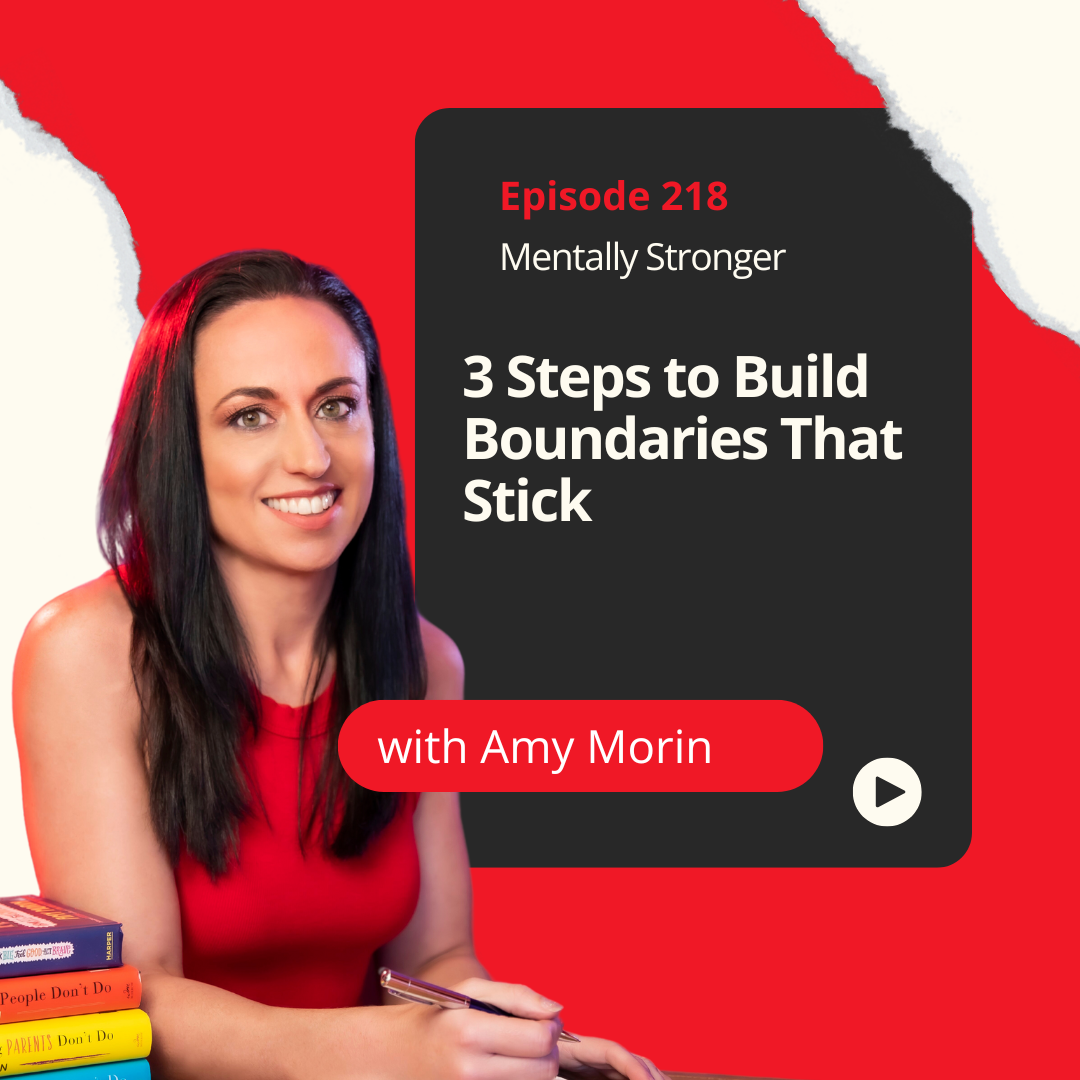 Mentally Stronger Amy Morin Boundaries that Stick