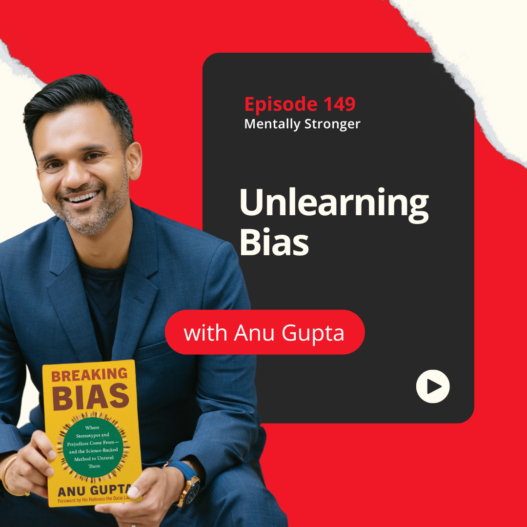 Unlearning-Bias-Mentally-Stonger-Podcast