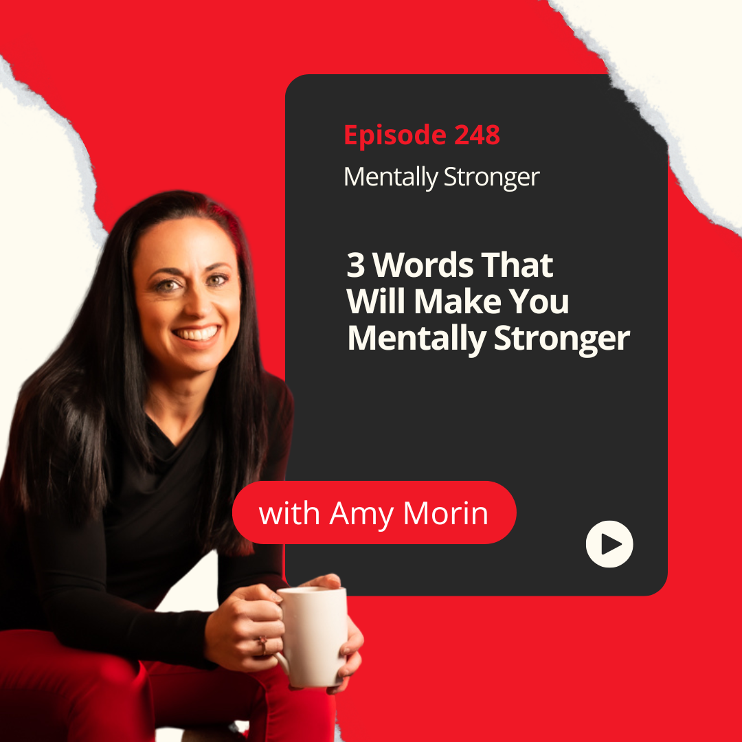 Mentally Stronger Amy Morin Words That Will Make You Mentally Stronger