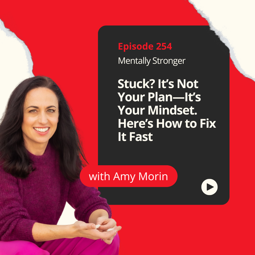 Mentally Stronger Amy Morin Fix Your Mindset