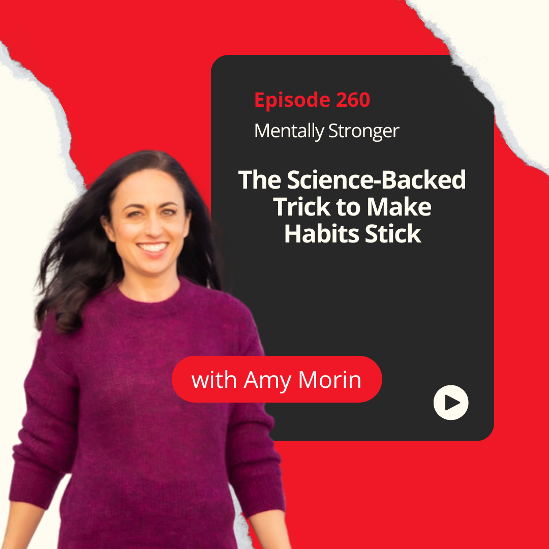 Mentally Stronger Amy Morin Make Habits Stick