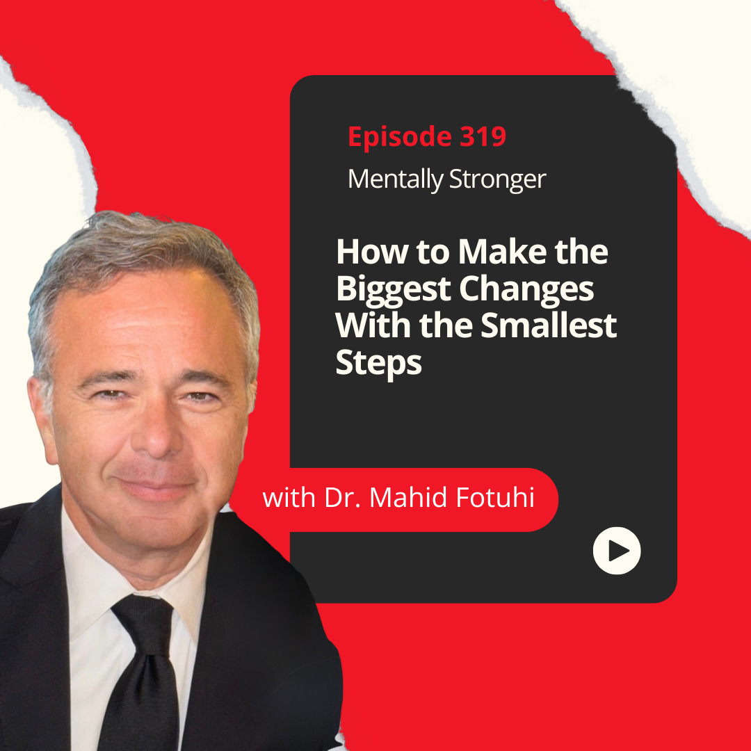 Mentally Stronger Dr Mahid Fotuhi Amy Morin