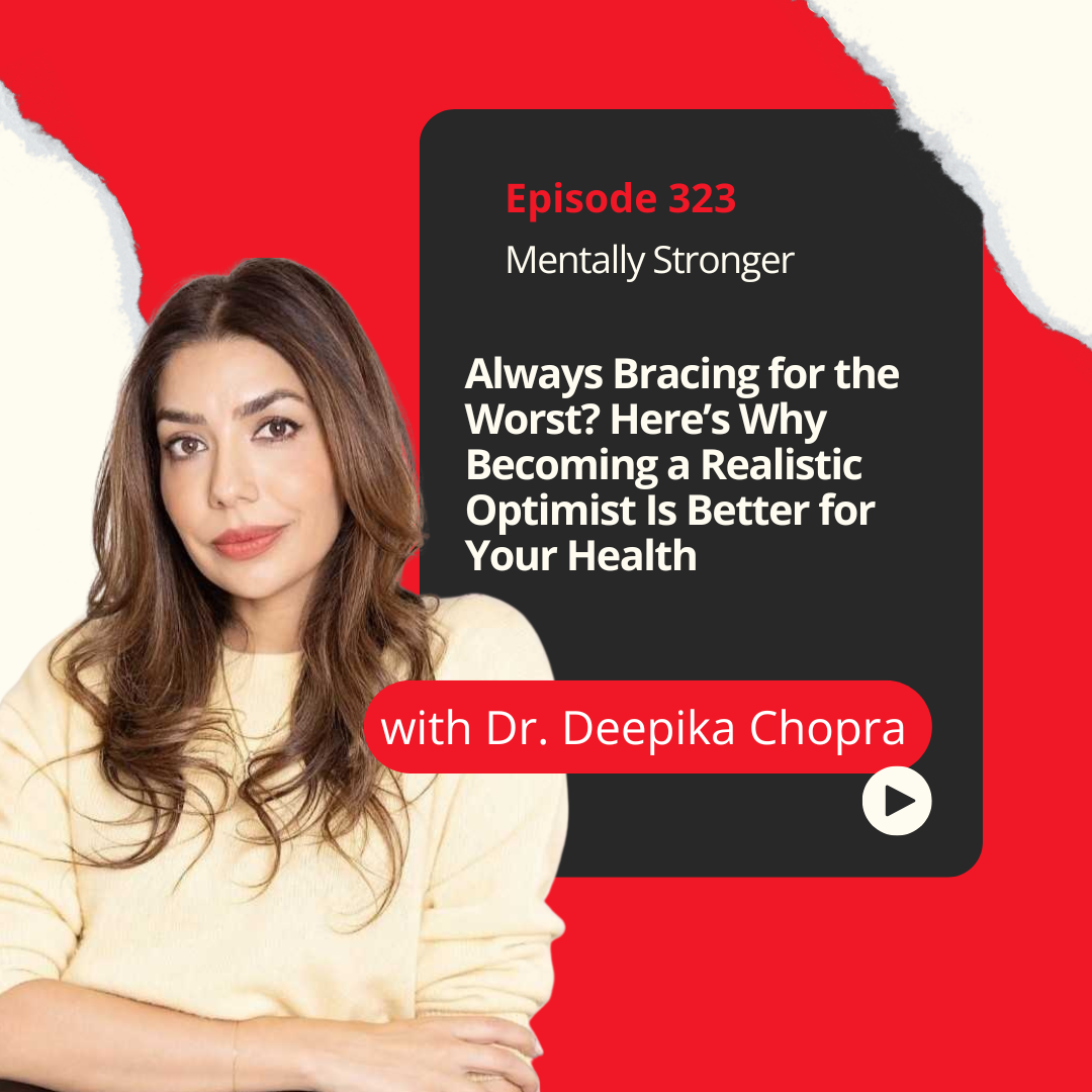 Mentally Stronger Dr Deepika Chopra
